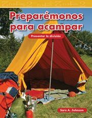 Preparémonos para acampar : Mathematics in the Real World cover image