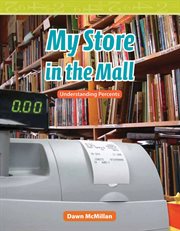 My Store in the Mall : Mathematics in the Real World cover image