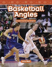 Basketball Angles : Mathematics in the Real World cover image