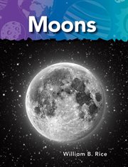 Moons : Science: Informational Text cover image