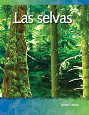 Las selvas : Science: Informational Text cover image