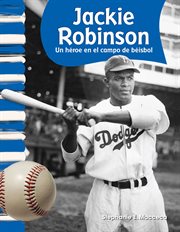 Jackie Robinson : Un héroe en el campo de béisbol cover image