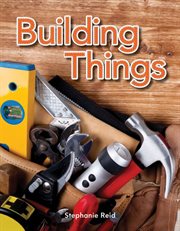 Building Things : Early Literacy cover image