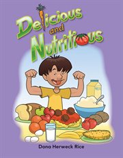 Delicious and Nutritious : Early Literacy cover image