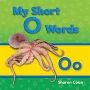 My Short O Words : Phonics cover image