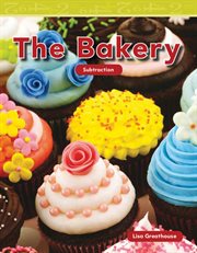 The Bakery : Mathematics in the Real World cover image
