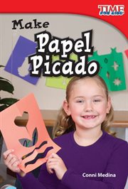 Make Papel Picado : Time for Kids®: Informational Text cover image
