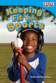 Keeping Fit With Sports : Time for Kids®: Informational Text cover image