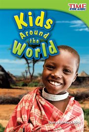 Kids Around the World : TIME FOR KIDS®: Informational Text cover image