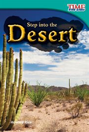 Step into the Desert : TIME FOR KIDS®: Informational Text cover image