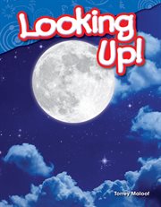 Looking Up! : Science: Informational Text cover image
