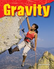 Gravity : Science: Informational Text cover image