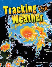 Tracking the Weather : Science: Informational Text cover image