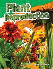 Plant Reproduction : Science: Informational Text cover image