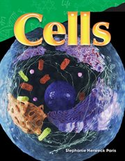 Cells : Science: Informational Text cover image