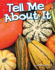 Tell Me About It : Science: Informational Text cover image