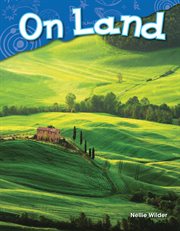 On Land : Science: Informational Text cover image