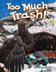 Too Much Trash! : Science: Informational Text cover image
