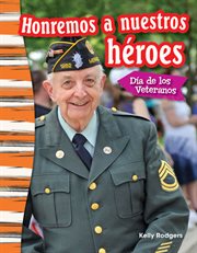 Honremos a nuestros héroes : Día de los Veteranos cover image
