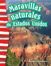 Maravillas naturales de Estados Unidos : Social Studies: Informational Text cover image