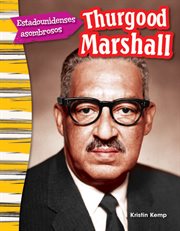 Estadounidenses asombrosos : Thurgood Marshall cover image