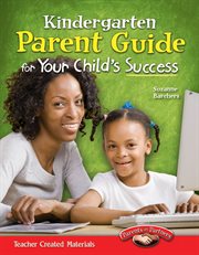 Kindergarten Parent Guide for Your Child's Success : Parent Guide cover image