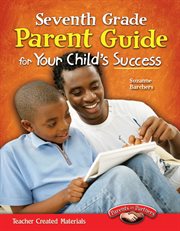 Seventh Grade Parent Guide for Your Child's Success : Parent Guide cover image