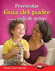 Preescolar Guia del padre para el exito de su hijo : Parent Guide cover image