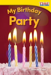 My Birthday Party : Time for Kids®: Informational Text cover image