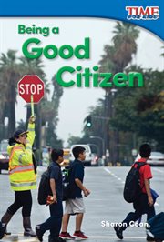 Being a Good Citizen : TIME FOR KIDS®: Informational Text cover image