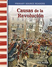 Causas de la Revolución : Social Studies: Informational Text cover image