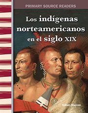 Los indígenas americanos en el siglo XIX : Social Studies: Informational Text cover image