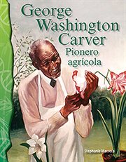 George Washington Carver : Pionero agrícola cover image