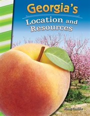 Georgia's Location and Resources : Social Studies: Informational Text cover image