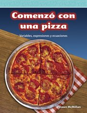 Comenzó con una pizza : Variables, expresiones y ecuaciones cover image
