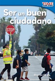Ser un buen ciudadano : Time for Kids®: Informational Text cover image