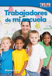 Trabajadores de mi escuela : TIME FOR KIDS®: Informational Text cover image