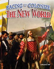 Racing to Colonize the New World : Social Studies: Informational Text cover image