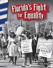 Florida's Fight for Equality : Social Studies: Informational Text cover image