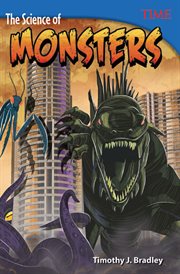 The Science of Monsters : Time®: Informational Text cover image