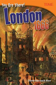 You Are There! London 1666 : Time®: Informational Text cover image