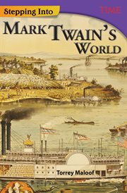 Stepping Into Mark Twain's World : Time®: Informational Text cover image