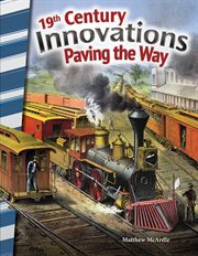 19th Century Innovations : paving the way cover image