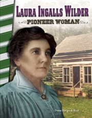 Laura Ingalls Wilder : Pioneer Woman cover image