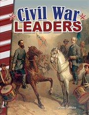 Civil War Leaders : Social Studies: Informational Text cover image