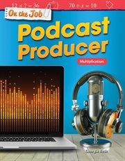 On the Job: Podcast Producer : Podcast Producer cover image