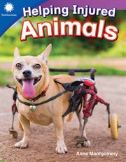 Helping Injured Animals : Smithsonian: Informational Text cover image