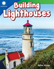 Building Lighthouses : Smithsonian: Informational Text cover image