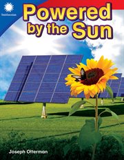 Powered by the Sun : Smithsonian: Informational Text cover image