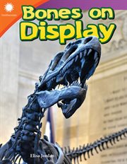 Bones on Display : Smithsonian: Informational Text cover image